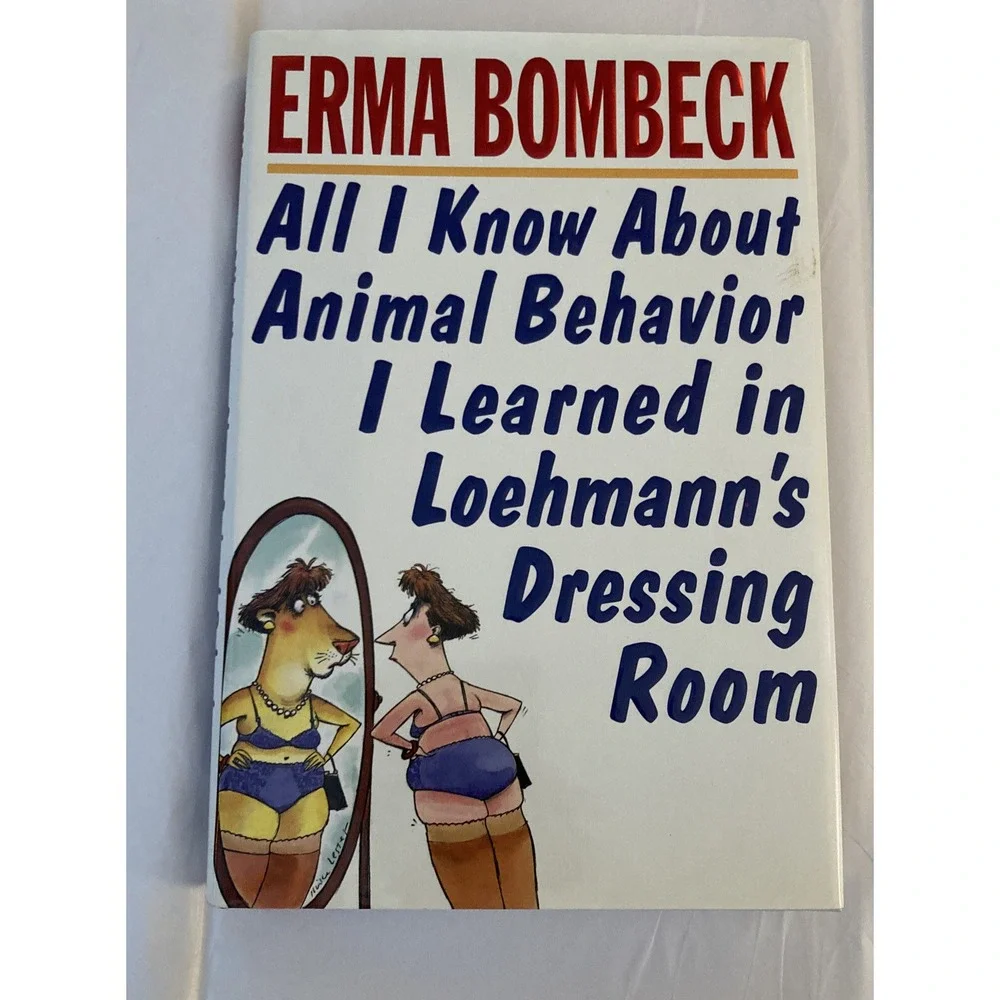 All I Know about Animal Behavior I Learned in Loehmann's Dressing Room by...